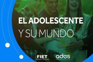 El adolescente y su mundo
