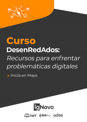 Online | DesenRedAdos: Recursos para enfrentar problemáticas digitales.